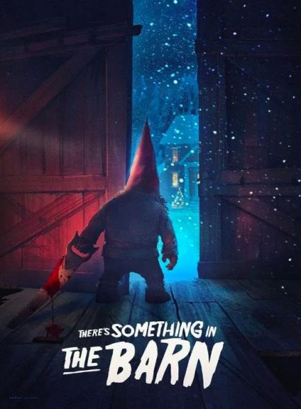 فیلم There’s Something in the Barn 2023 | یک چیزی داخل انبار است
