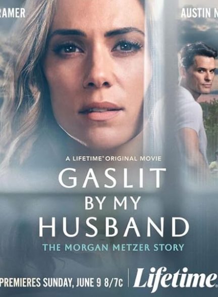 فیلم Gaslit by My Husband: The Morgan Metzer Story 2024 | گازلیت توسط شوهرم: داستان مورگان متزر
