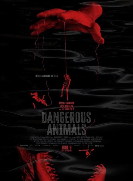 فیلم Dangerous Animals 2025 | حیوانات خطرناک
