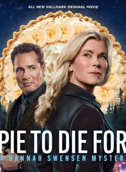 فیلم Pie to Die For: A Hannah Swensen Mystery 2025